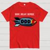 Deny Delay Depose Sarcasm T-Shirt