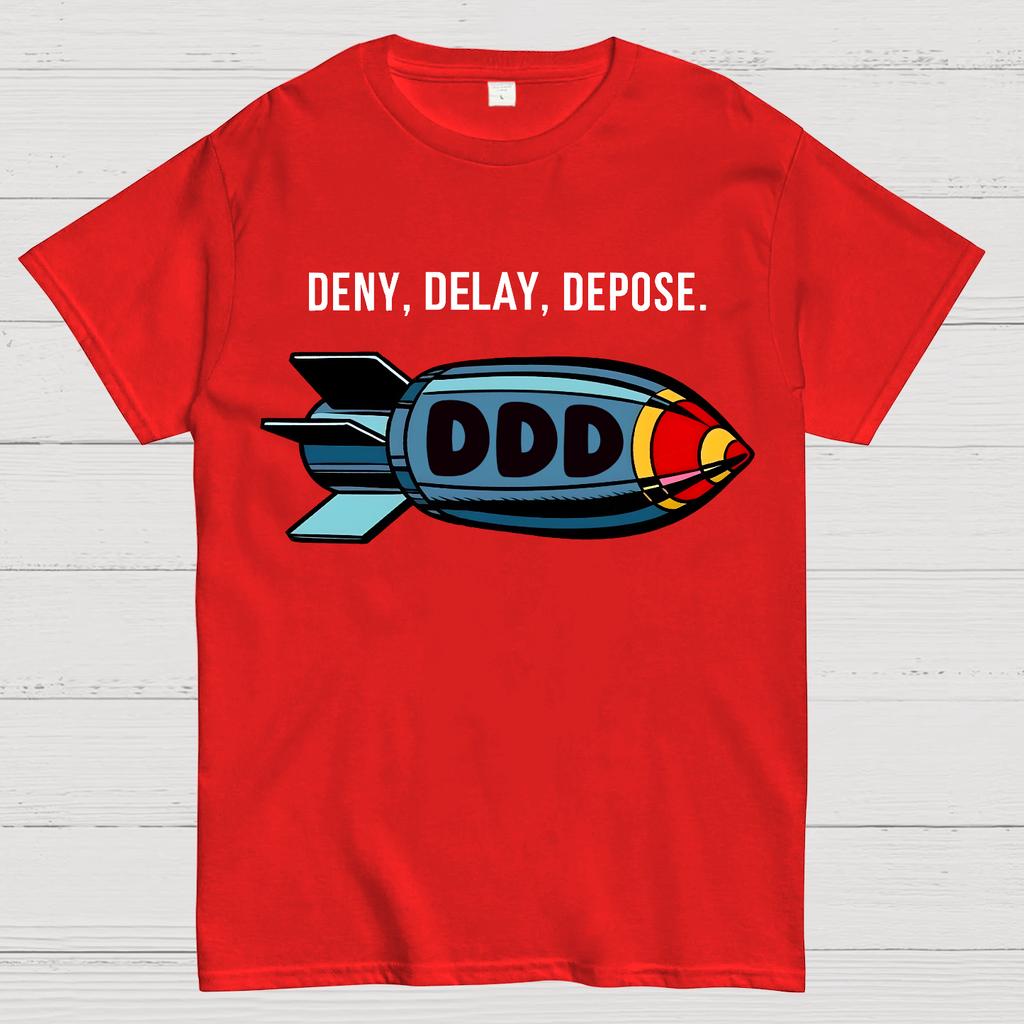 Deny Delay Depose Sarcasm T-Shirt
