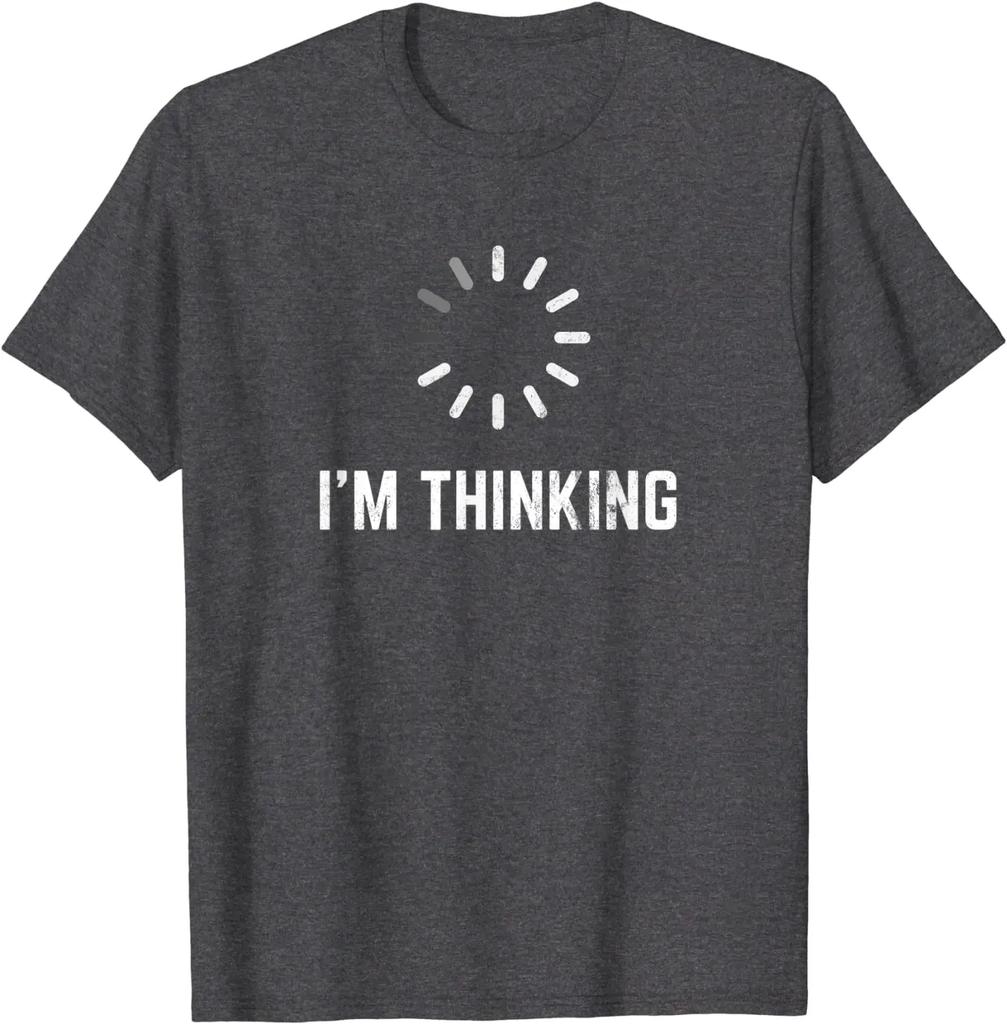 I'm Thinking for Geeks Nerds Programmers Funny T-Shirt Student Hip Hop Custom Tops & Tees Cotton Tshirts Cosie