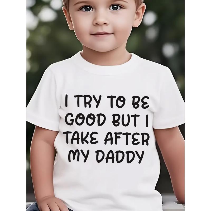 European sizes Children Summer Boys' Stylish Short-Sleeve Top Featuring The Phrase 'I Try to Be Good But I Take After My Daddy' in a Letter Element