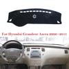 For Hyundai Grandeur Azera 2006 ~ 2011 Dashboard Cover Dash Board Mat Carpet Pad Sunshade Cushion Car Visor Accessories