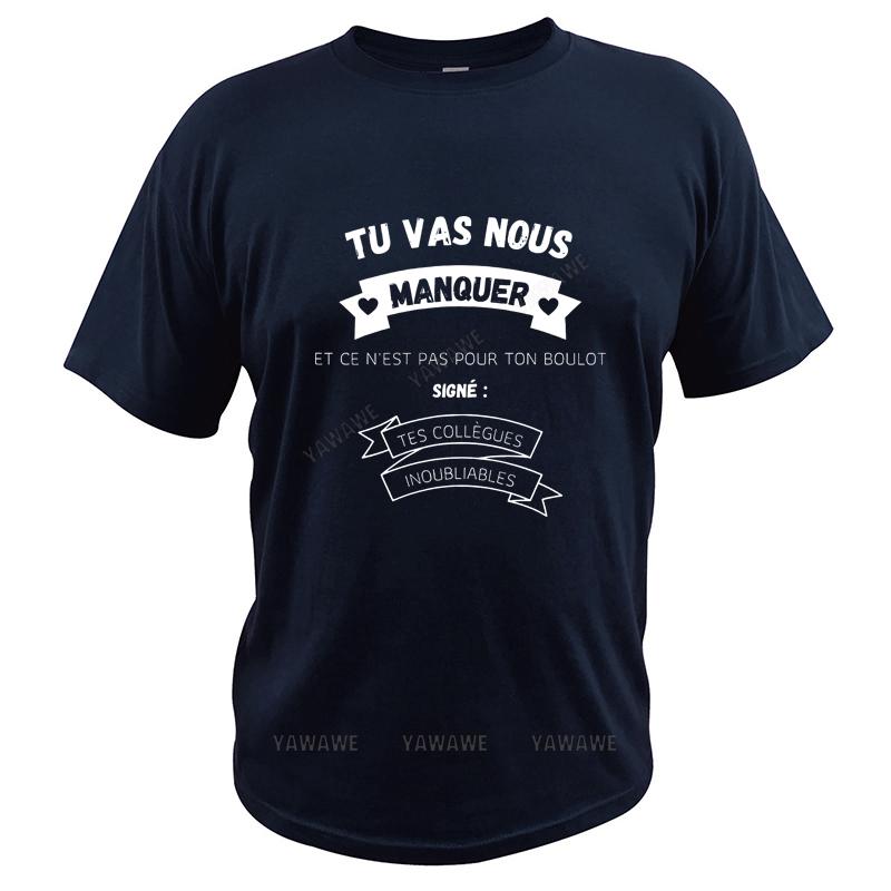 

Humor tshirt We Will Miss You T Shirt Humor French Sayings Colleague Gift Tops Soft Cotton Casual Tshirt For Men Women tee S