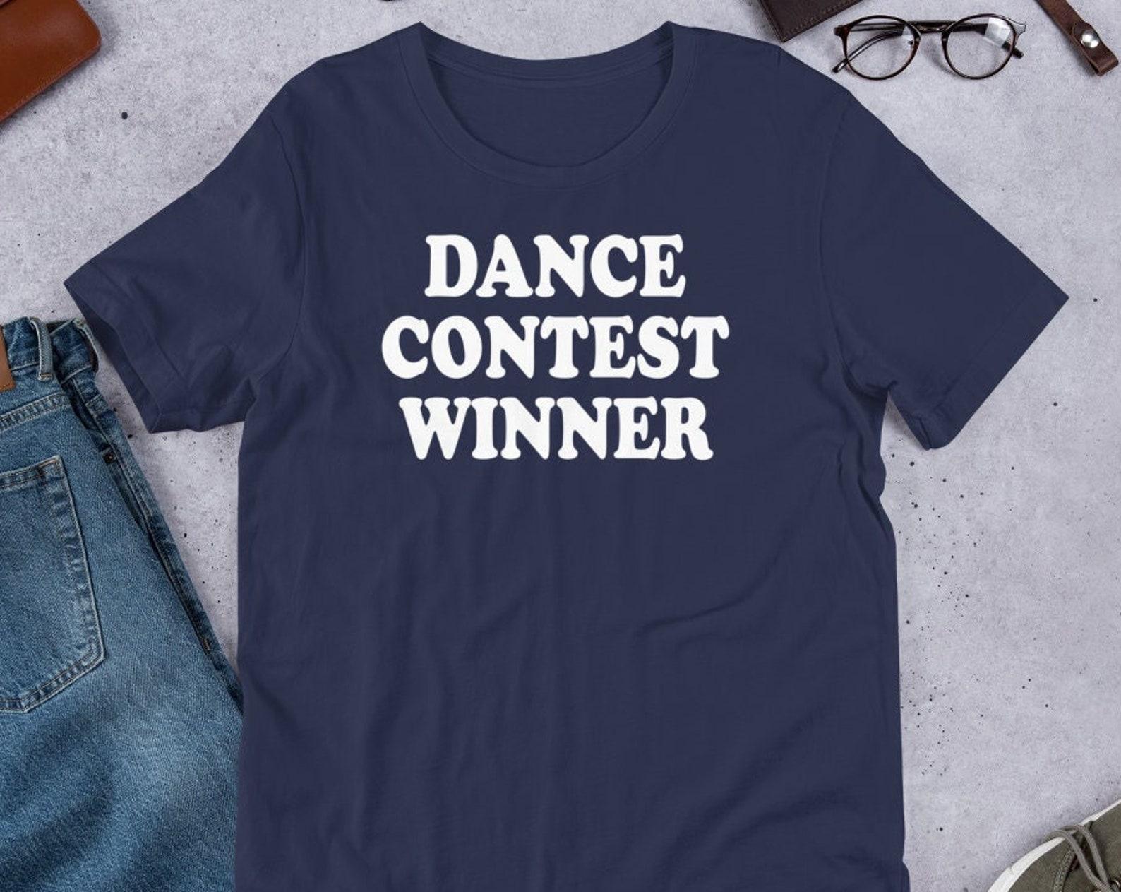 Dance Contest Winner - Unisex T-Shirt XL