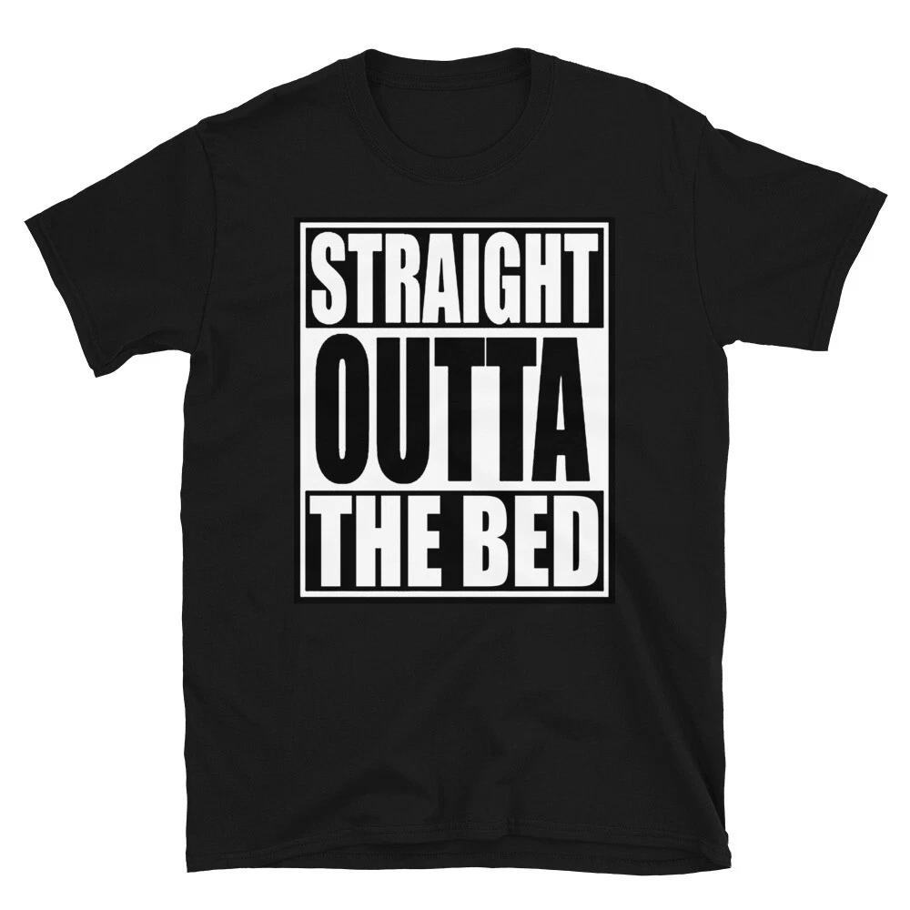 STRAIGHT OUTTA BED FUN GRAPHIC Short-Sleeve Unisex T-Shirt S