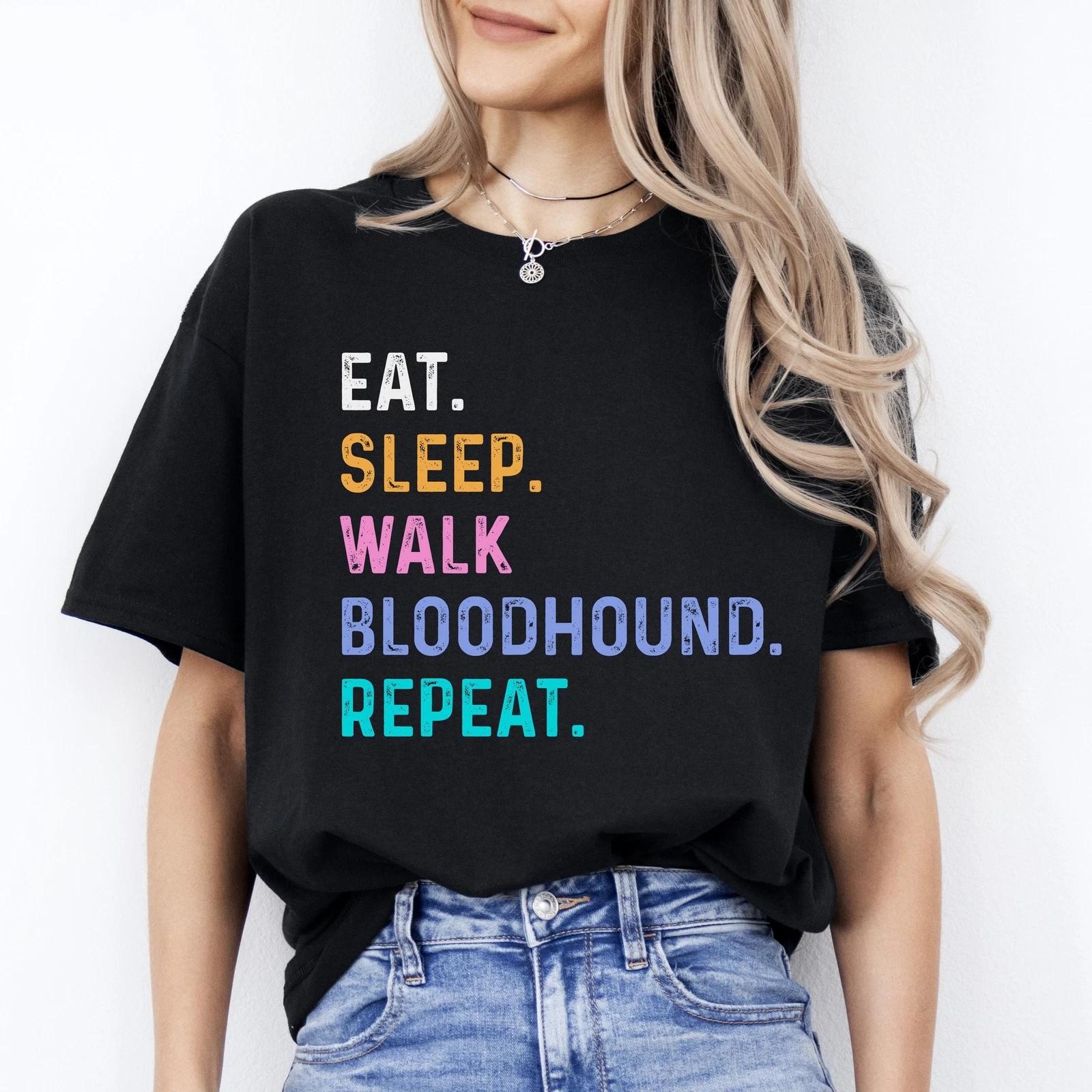 Bloodhound Unisex T-Shirt Eat Sleep Walk Bloodhound Repeat Bloodhound Dog lover 2XL