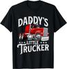 Daddy's Little Trucker - Semi Truck Driver Trucking Tee Gift Unisex T-Shirt