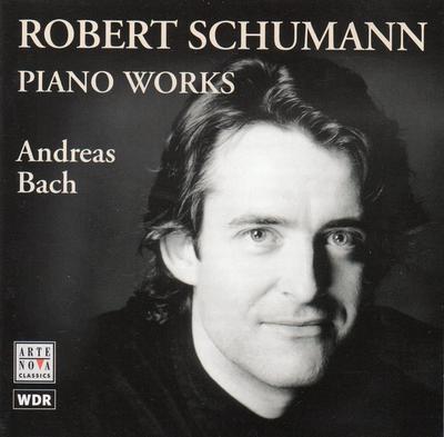 CD ROBERT SCHUMANN - ANDREAS BACH - Klavierwerke • Piano Works 74321721272 Arte Nova Class 2000 Europe Classical Used
