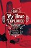 Und Mein Kopf Explodierte Gebundenes Buch 9780993446719