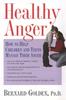 The Healthy Anger : How To Help Children and Teens Manage Their Anger Book