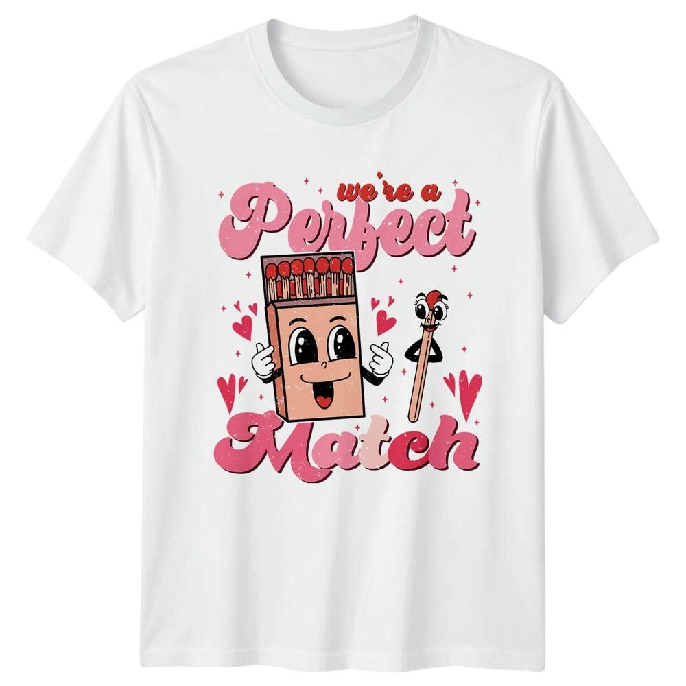 We Re A Perfect Match TShirt Valentines Couples Gift For Him And Her S