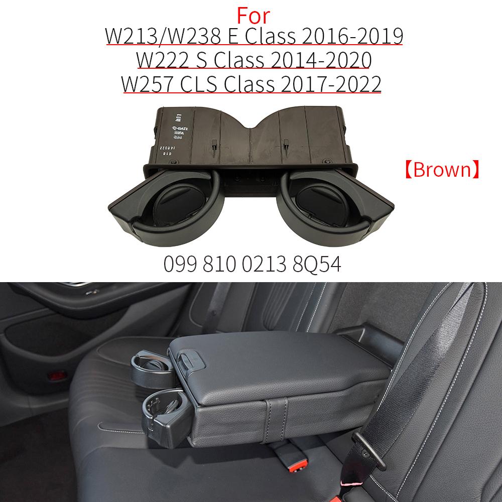 

For Mercedes W213 W222 W257 Car Rear Seat Armrest Drink Water Cup Drink Holder Cup Holder Stand For Benz E S CLS Class E200 S300 коричневий