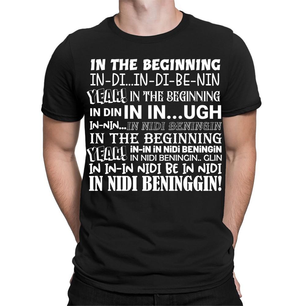 

In the Beginning Spoof Funny Joke Meme Quote Mens Womens TShirts Top #TA147 Unisex T-Shirt XXXXL