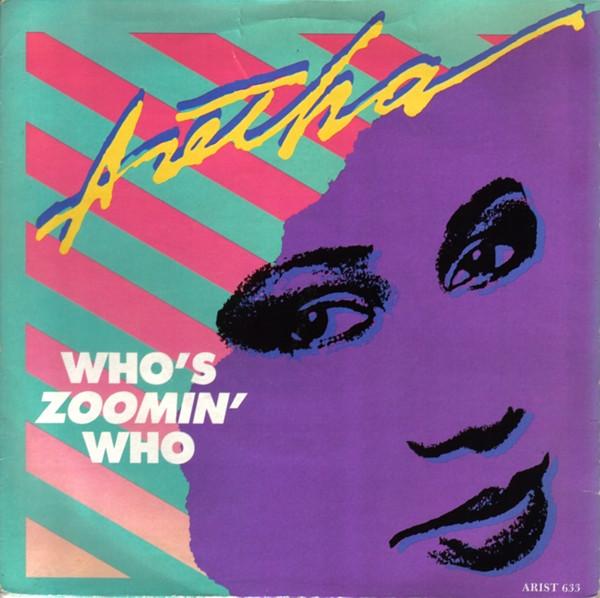 

7inch Record ARETHA FRANKLIN - Who s Zoomin Who ARIST633 Arista 1985 UK Dance & Electronica Used