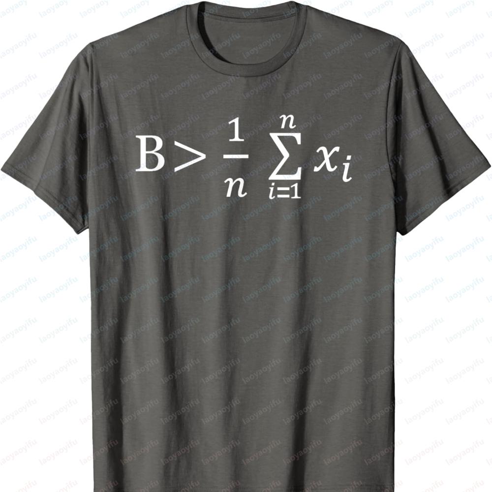 Funny Math Be Greater Than Average T-Shirt Harajuku Graphic T Shirts Funny Outdoors High Qualit
