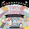Mangatopia Tiny Kawaii by Liv Wan Paperback Book 9781250335029