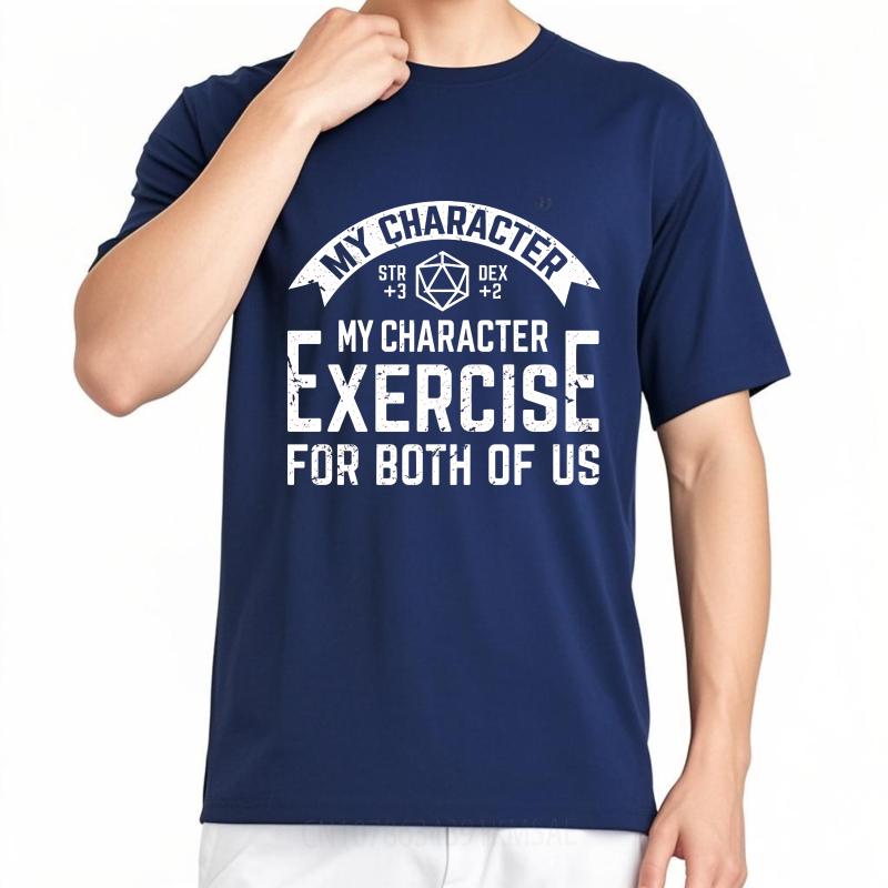 

Man Brand tshirt Classic Man Summer tshirt My Character Exercise For Both Of Us Short Sleeve Breathable ONeck Men Top Tees 4XL