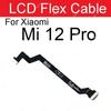 LCD Hovedkort Flexkabel For Xiaomi 12 12X 12s 12T Pro Mi 12 Lite 12s Ultra LCD Hovedkort Kobling Flex Bånd Reparasjonsdeler