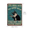 Room Decor 1pc Humorous Vintage Cat Tin Sign, 8x12 Inch Iron Wall Decor, "You Mess with The Meow Meow You Get The Peow Peow" Pos