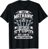 HOT I’m A Mechanic I Can’t Fix Stupid Funny TShirt Unisex T-Shirt