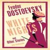 White Nights and Other Stories by Fyodor Dostoevsky Paperback Book 9781847499318