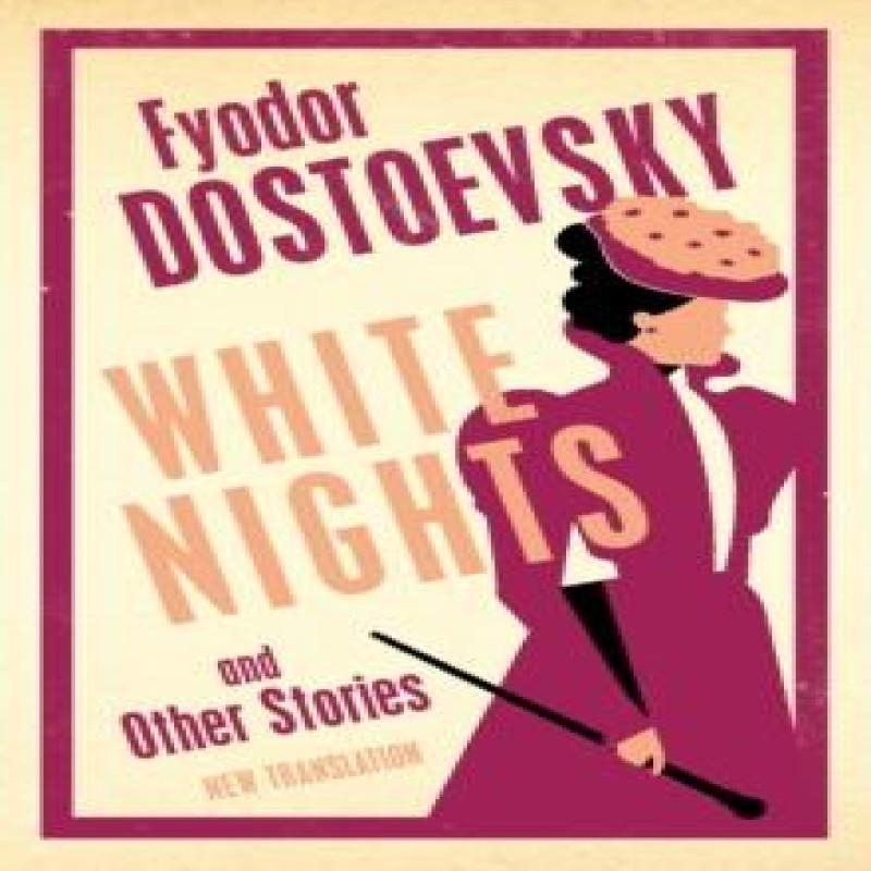 White Nights and Other Stories by Fyodor Dostoevsky Paperback Book 9781847499318