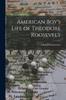American Boy's Life of Theodore Roosevelt Kitabı