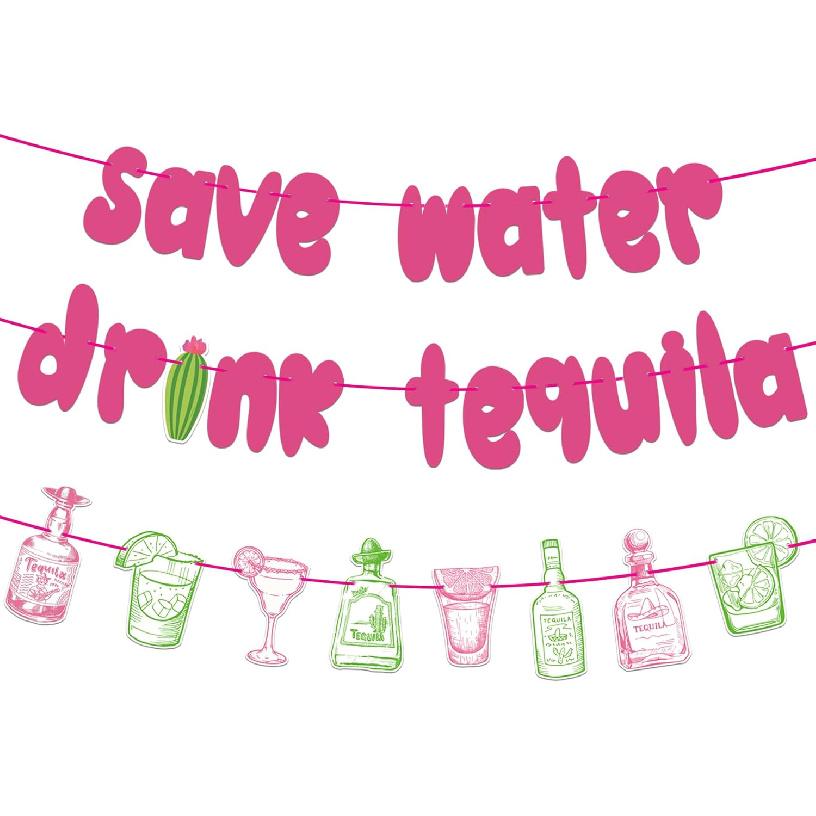 Save Water Drink Tequila Banner, Tequila Themed Sign for Cinco de Mayo Fiesta Birthday Bachelorette Party Decorations