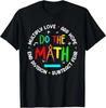 Funny Do The Math Love Hope Fear Math Black T-Shirt