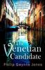 The Venetian Candidate by Philip Gwynne Jones Paperback Book 9781408715345