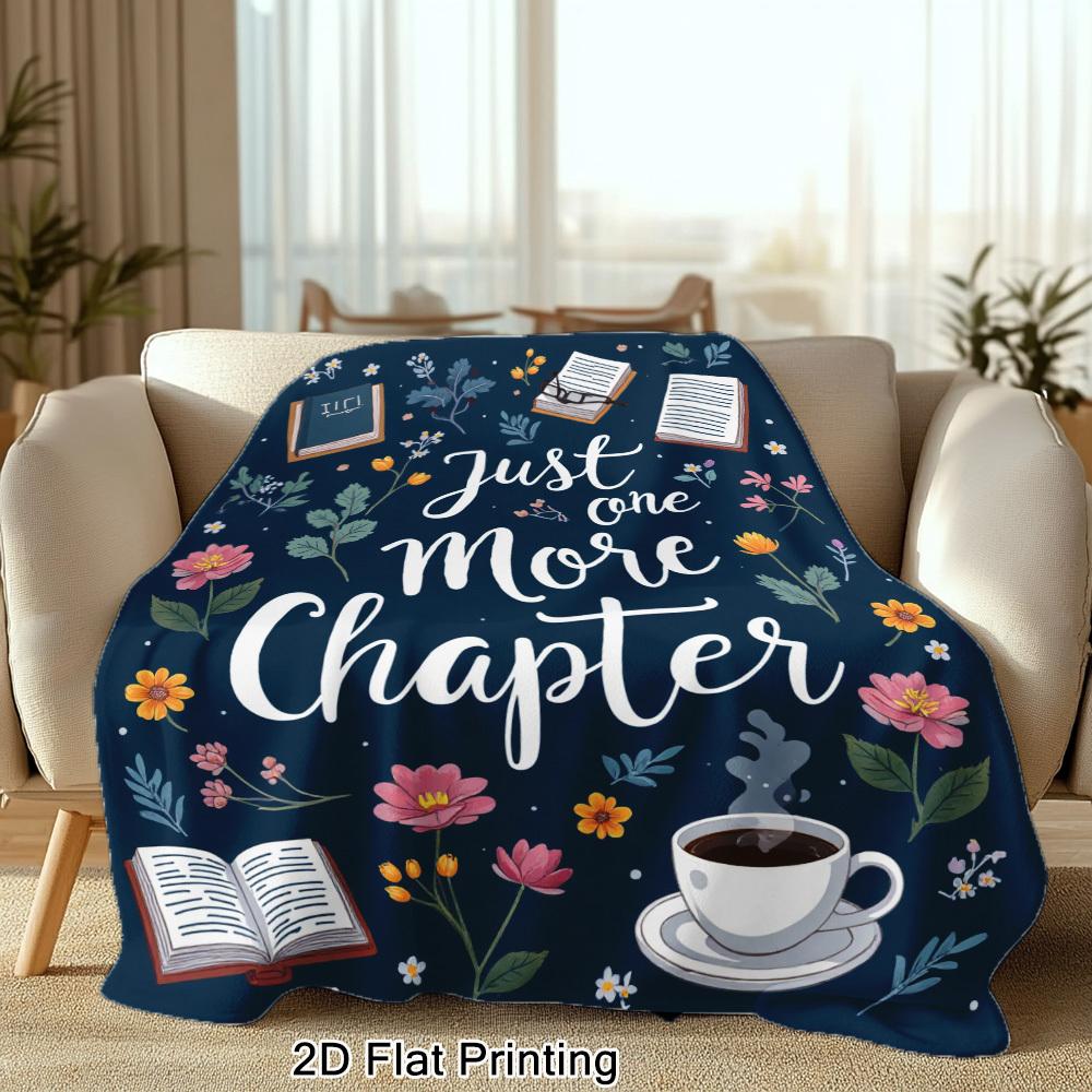 Just One More Chapter Flannel Throw Blanket Book Coffee Wildflower Print Book Lover Reading Gift Blanket