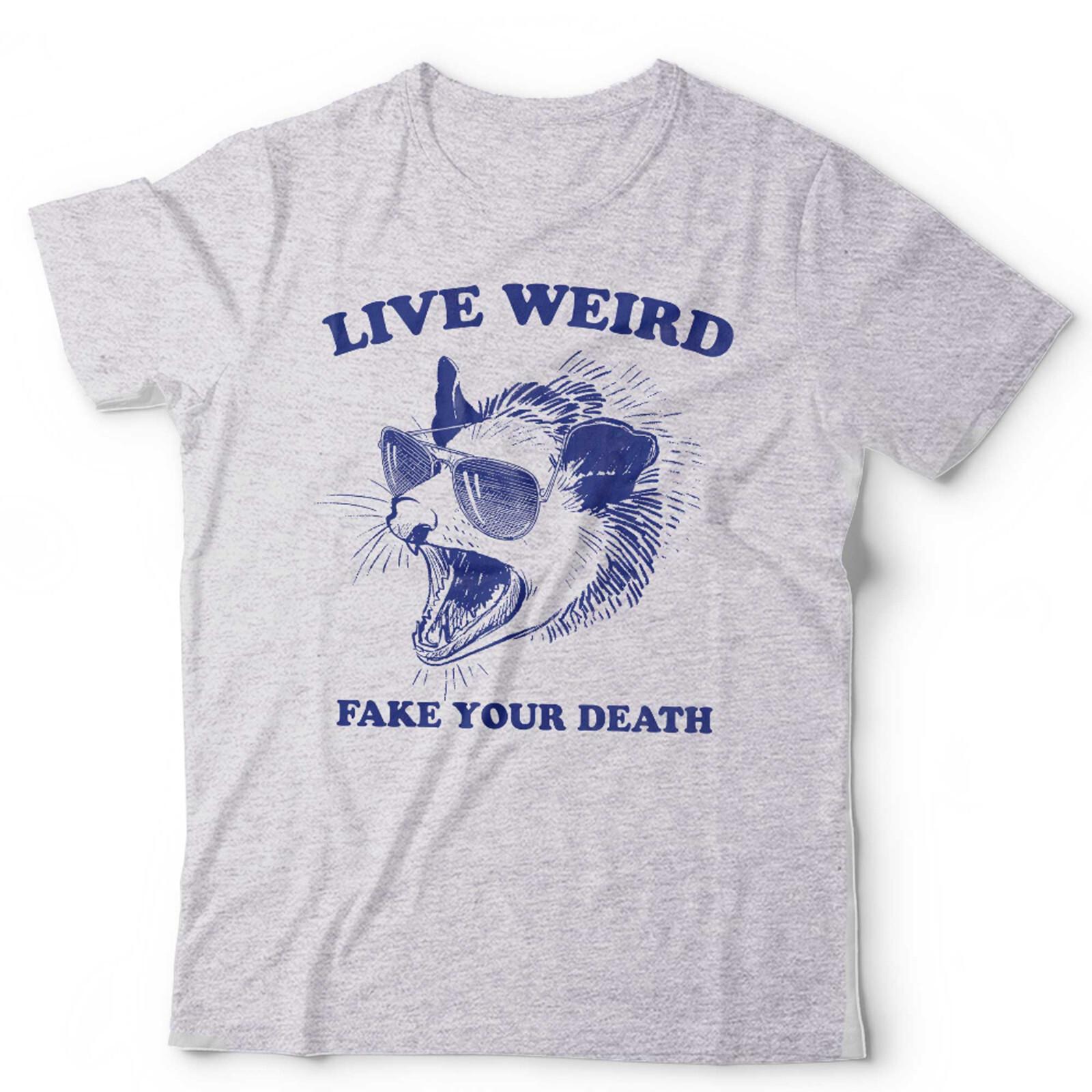 Opossum T Shirt Mens Womens Tees Top Live Weird Fake Your Death Unisex Funny Meme Possum Animal S