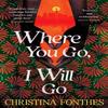 Where You Go I Will Go by Christina Fonthes Hardback Book 9781035411856