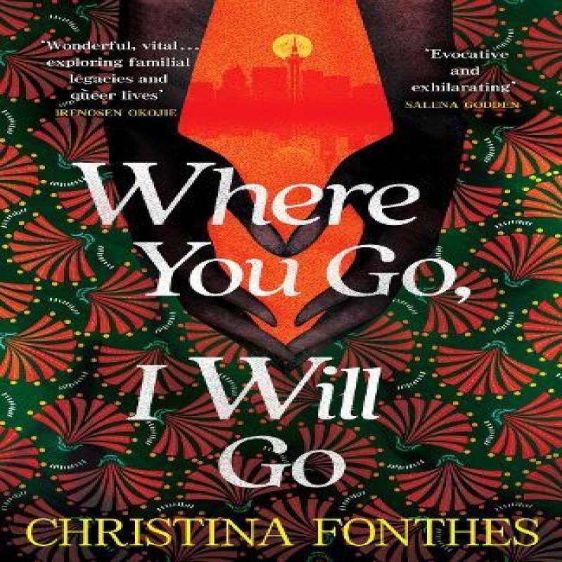 Where You Go I Will Go by Christina Fonthes Hardback Book 9781035411856