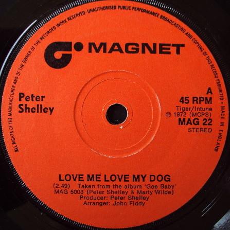 7inch Record PETER SHELLEY - Love Me Love My Dog MAG22 Magnet 1975 UK Pop Used