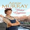 Water Gypsies by Annie Murray Paperback Book 9781447274025