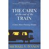 The Cabin At the End of the Train Paperback UKN2315