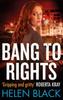 Bang To Rights by Helen Black Paperback Book 9781472124210