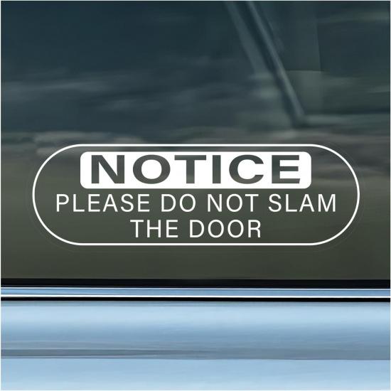 4 PCS Do Not Slam The Door Sticker, 5.9x2 Inch Close Door Gently Sign Waterproof Vinyl Warning Decal, UV Resistant Window Notice Sticker for Taxi