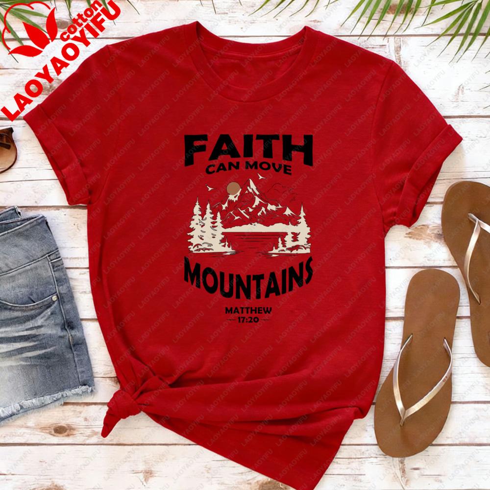 Faith Can Move Mountains Bible Verse Women TShirt Cotton Short Sleeve for Christian Gift Casual Summer Top Fashion Graphic Tee