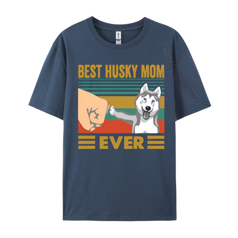 Male Cheap Preppy Style Tops Shirt Cotton T Shirts Hip Hop Best Husky Mom Ever Funny Husky Owner Tshirt Street Wear T Shirt