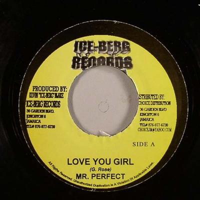 7inch Record PERFECT - Love You Girl NONE Ice-Berg Record 2006 Jamaica Reggae, Ska & Dub Used