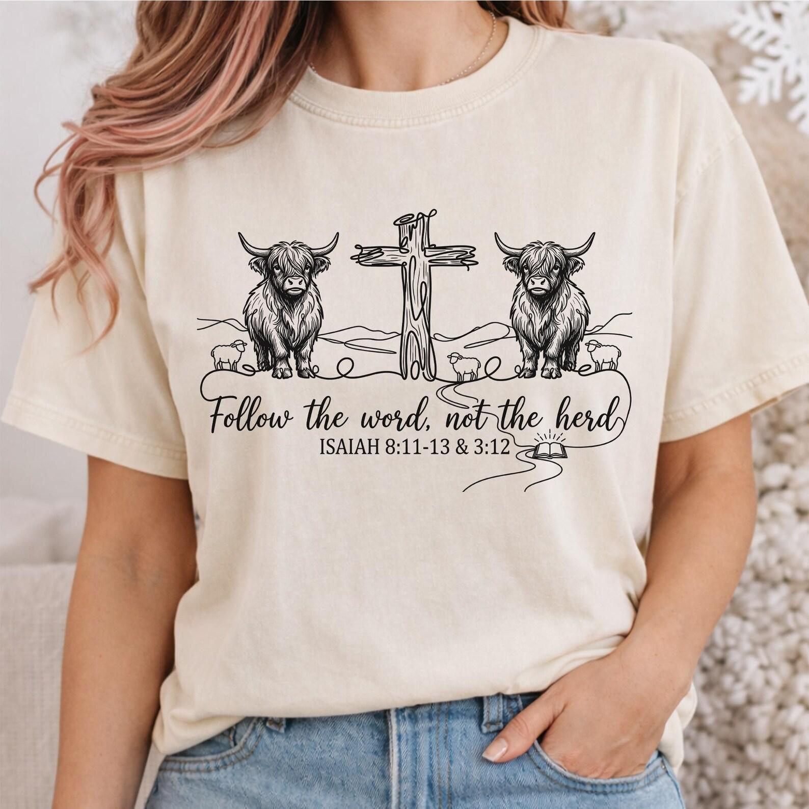 Christian Highland Cow Shirt, Follow the Word Not the Herd, Bible Verse Gift, Faith Based Tee S