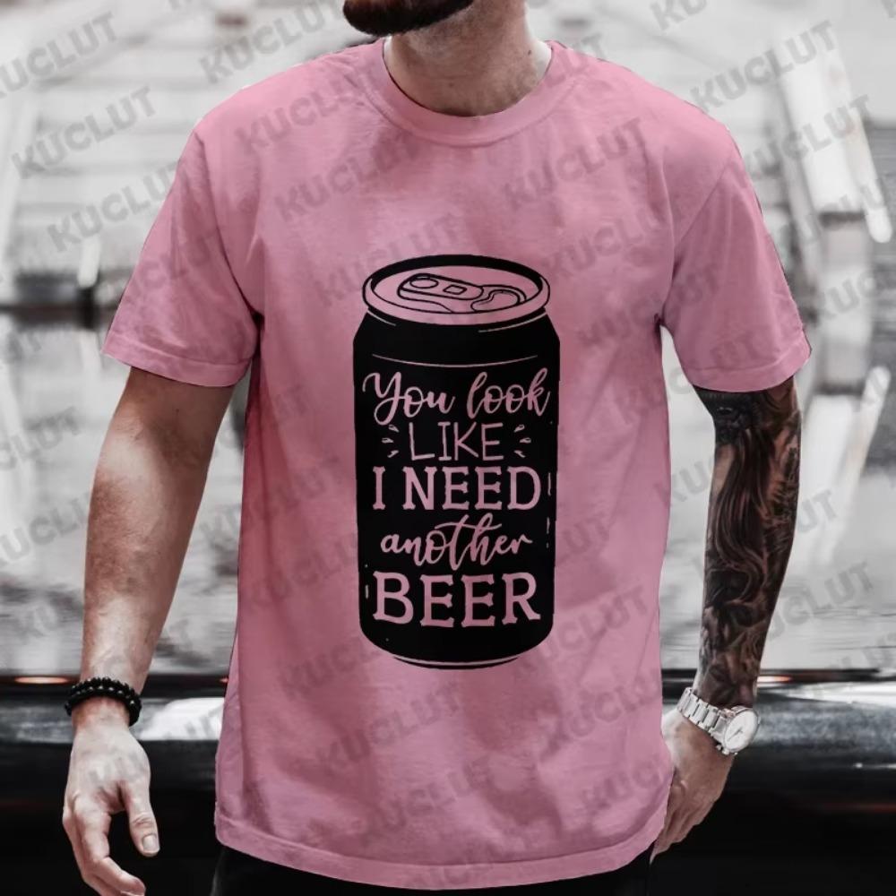 Funny Graphic T Shirt for Men You Look Like I Need Another Beer Y2k Clothes Plus Size Matching Tees Drinking Party Streetwear