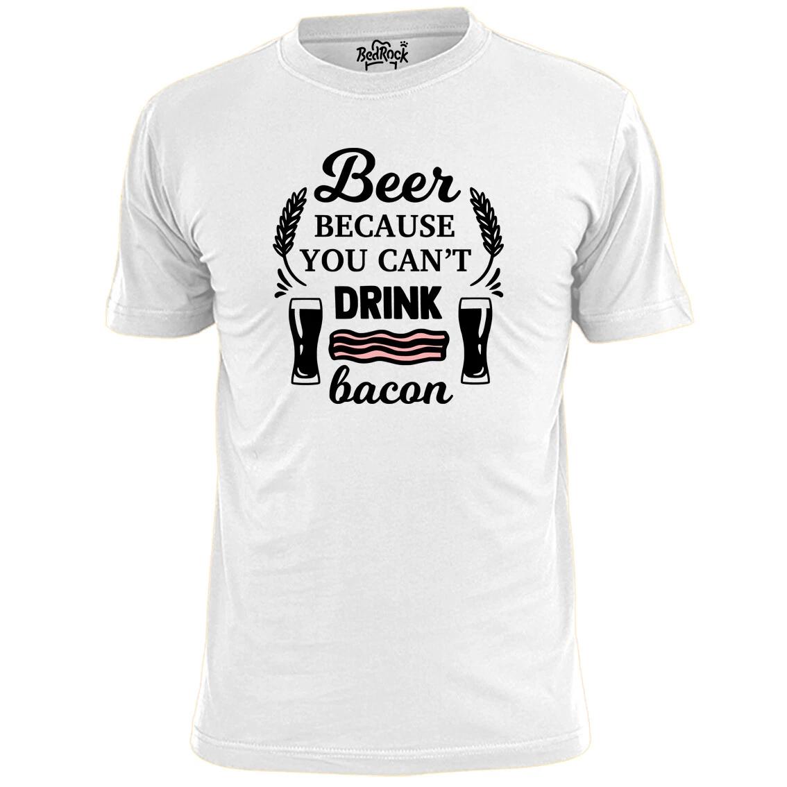 Mens Beer Because You Can t Drink Bacon Funny T shirt S