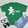 Oh Snap Sarcastic Humor Graphic Novelty Funny T Shirt