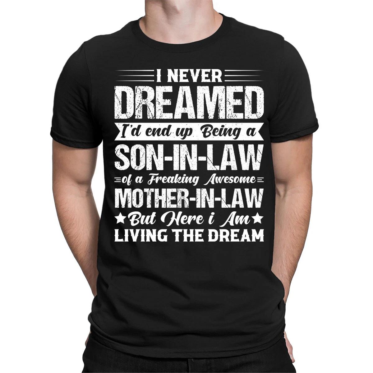 Son In Law Of Awesome Mother In Law Funny Joke Quote Mens T-Shirts Tee Top #D1#E 2XL