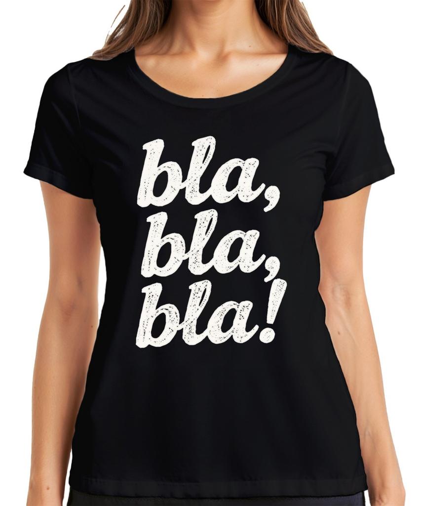 Bla Bla Bla Sarcastic Saying Funny Gift Grunge White Ladies T Shirt