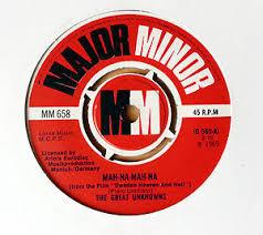 7inch Record GREAT UNKNOWNS - Mah-na-mah-na MM658 MAJOR MINOR 1969 UK Pop Used