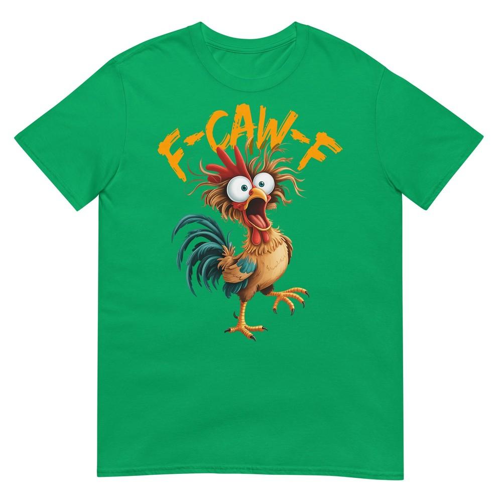 F Caw F Rooster Funny Bird Chicken Whisperer Fawk Unisex Unisex Tshirt