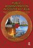 The Public Administration In Southeast Asia : Thailand, Philippines, Malaysia, Hong Kong, and Macao Book